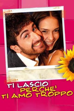 Ti lascio perche' ti amo troppo's Poster