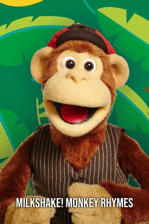 Milkshake! Monkey Top Nanas Rhymes's Poster