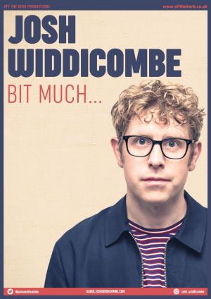 Josh Widdicombe: Bit Much...'s Poster