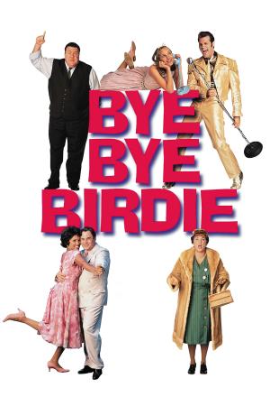 Bye Bye Birdie's Poster