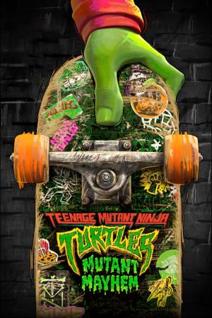 TEENAGE MUTANT NINJA TURTLES: MUTANT MAYHEM's Poster