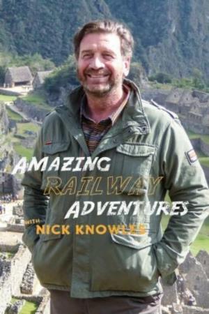 Amazing Railway Journeys with Nick Knowles's Poster