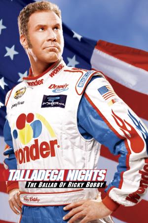 Talladega Nights: the Ballad Ricky Bobby's Poster