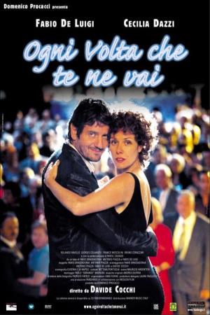 Ogni volta che te ne vai's Poster