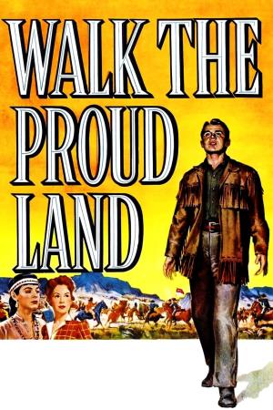 Walk the Proud Land's Poster