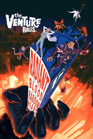 THE VENTURE BROS: RADIANT IS THE BLOOD OF THE BABOON HEART's Poster