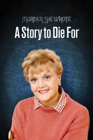 Murder, She Wrote: A Story...'s Poster