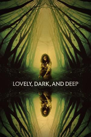 Lovely, Dark, And Deep's Poster