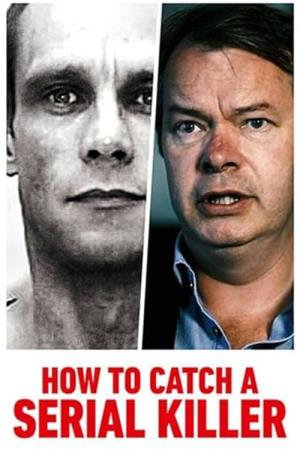 How To Catch a Serial Killer's Poster