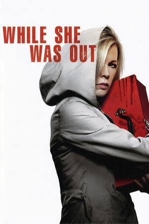 While She Was Out's Poster