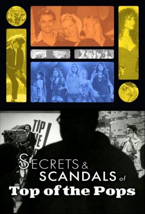 Top of the Pops: Secrets & Scandals's Poster