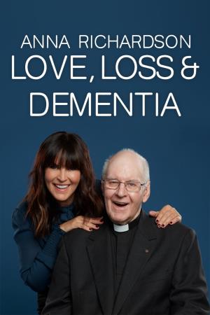 Anna Richardson: Love, Loss...'s Poster