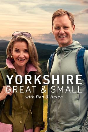 Yorkshire Great and Small with Dan and Helen's Poster