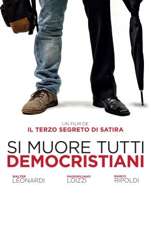 Si muore tutti democristiani's Poster