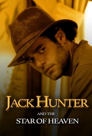Jack Hunter And The Star Of Heaven's Poster
