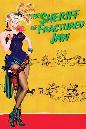 The Sheriff of Fractured Jaw's Poster