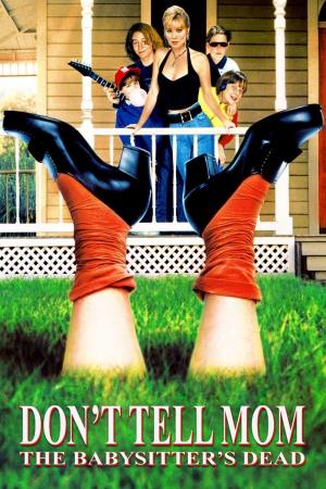 Don't Tell Mom The Babysitter's...'s Poster