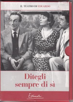 Ditegli sempre di si''s Poster