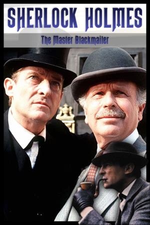 Sherlock Holmes: The Master Blackmailer's Poster