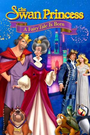 The Swan Princess: A Fairytale Is Born's Poster