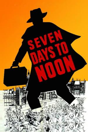 Seven Days to Noon.'s Poster