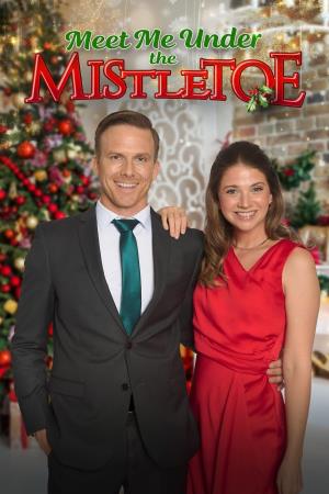 Meet Me Under the Mistletoe's Poster