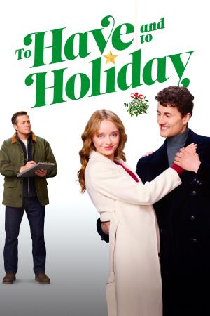To Have And To Holiday's Poster