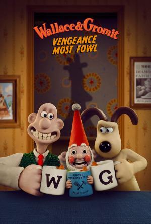 Wallace & Gromit: Vengeance Most Fowl's Poster