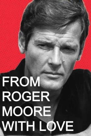From Roger Moore with Love's Poster