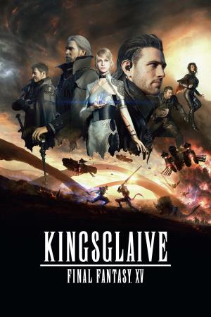 Kingsglaive Final Fantasy XV's Poster