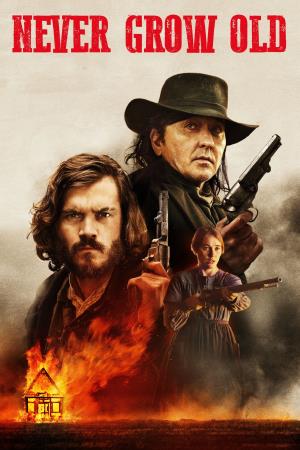 Never Grow Old's Poster