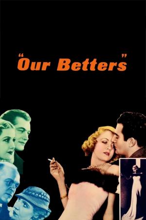 Our Betters  I nostri superiori - Our Betters - I nostri superiori's Poster