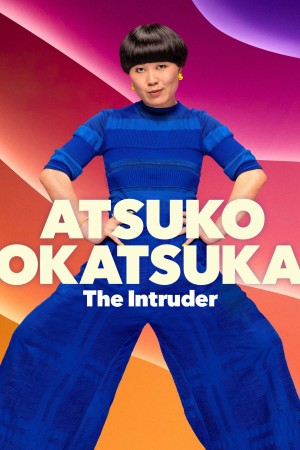 Atsuko Okatsuka: The Intruder's Poster