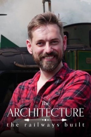 The Architecture the Railways Built's Poster