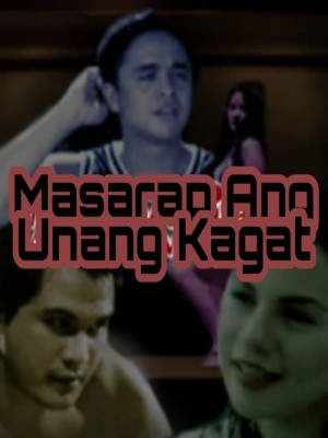 MASARAP ANG UNANG KAGAT's Poster