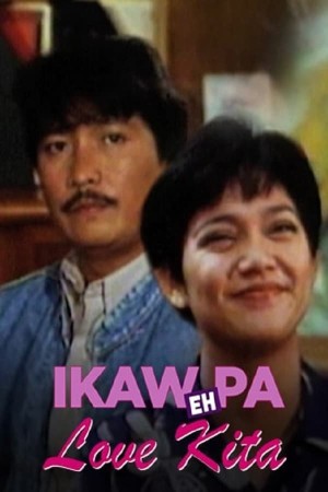 IKAW PA EH LOVE KITA's Poster