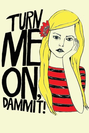 Turn Me On's Poster