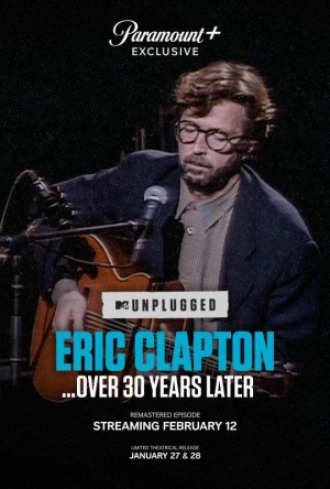 Eric Clapton Unplugged...Over 30 Years Later's Poster