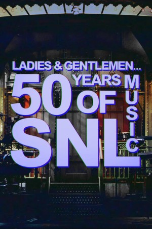 Ladies & Gentlemen 50 Years of SNL Music's Poster