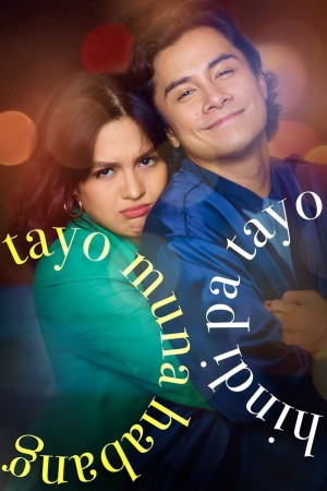 TAYO MUNA HABANG HINDI PA TAYO's Poster