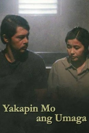 YAKAPIN MO ANG UMAGA's Poster