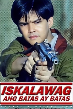 ISKALAWAG: ANG BATAS AY BATAS's Poster