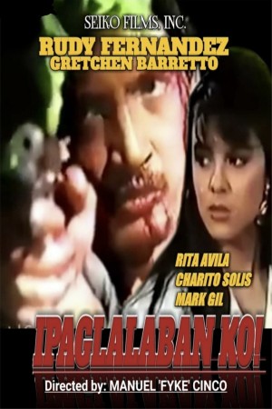 IPAGLALABAN KO's Poster