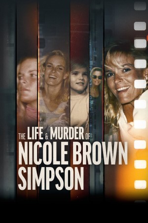 The Life & Murder of Nicole Brown Simpson's Poster