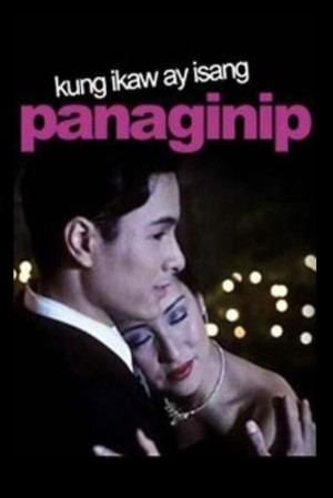 KUNG IKAW AY ISANG PANAGINIP's Poster