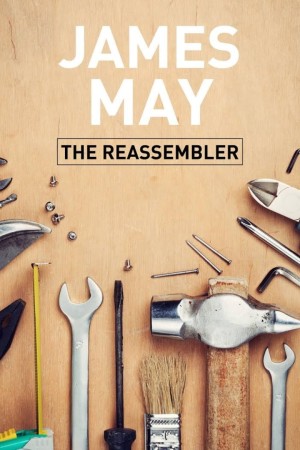James May: The Reassembler's Poster