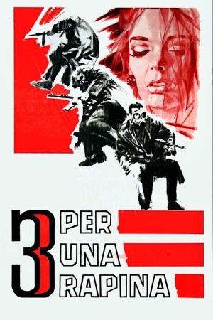 Tre per una rapina's Poster
