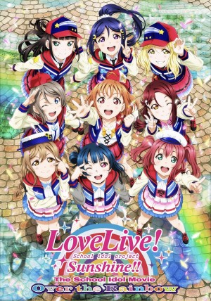 Love Live! Sunshine!! The School Idol Movie: Over the Rainbow's Poster
