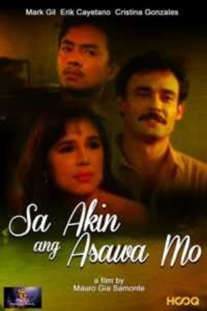 SA AKIN ANG ASAWA MO's Poster
