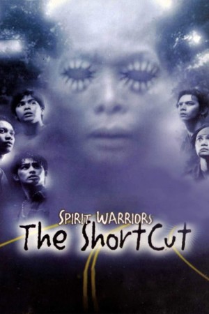 SPIRIT WARRIORS: THE SHORTCUT's Poster